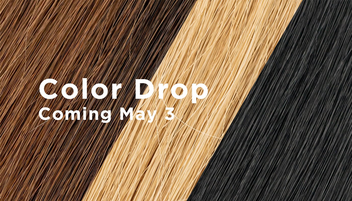 New Tape In Color Drop Starting May 3 2021