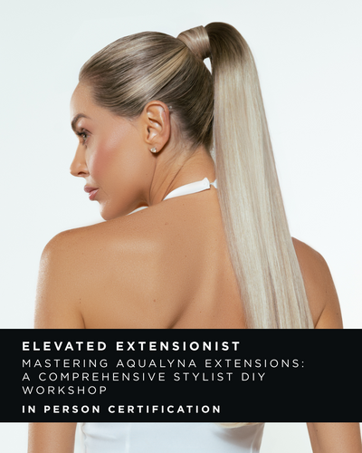 AQUA Look + Learn | Elevated Extensionist MASTERING AQUALYNA EXTENSIONS: A COMPREHENSIVE STYLIST DIY WORKSHOP In-Person Class
