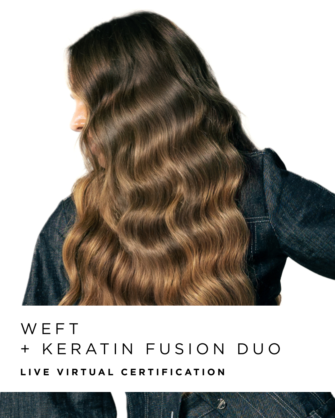 AQUA Weft + Keratin Fusion Duo LIVE VIRTUAL Certification
