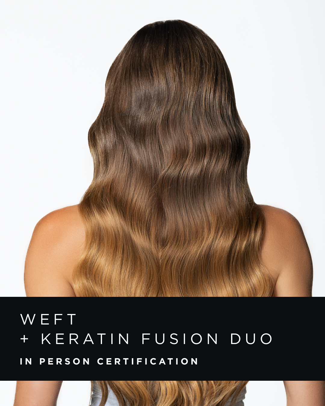 AQUA Weft + Keratin Fusion Duo In-Person Class Certification